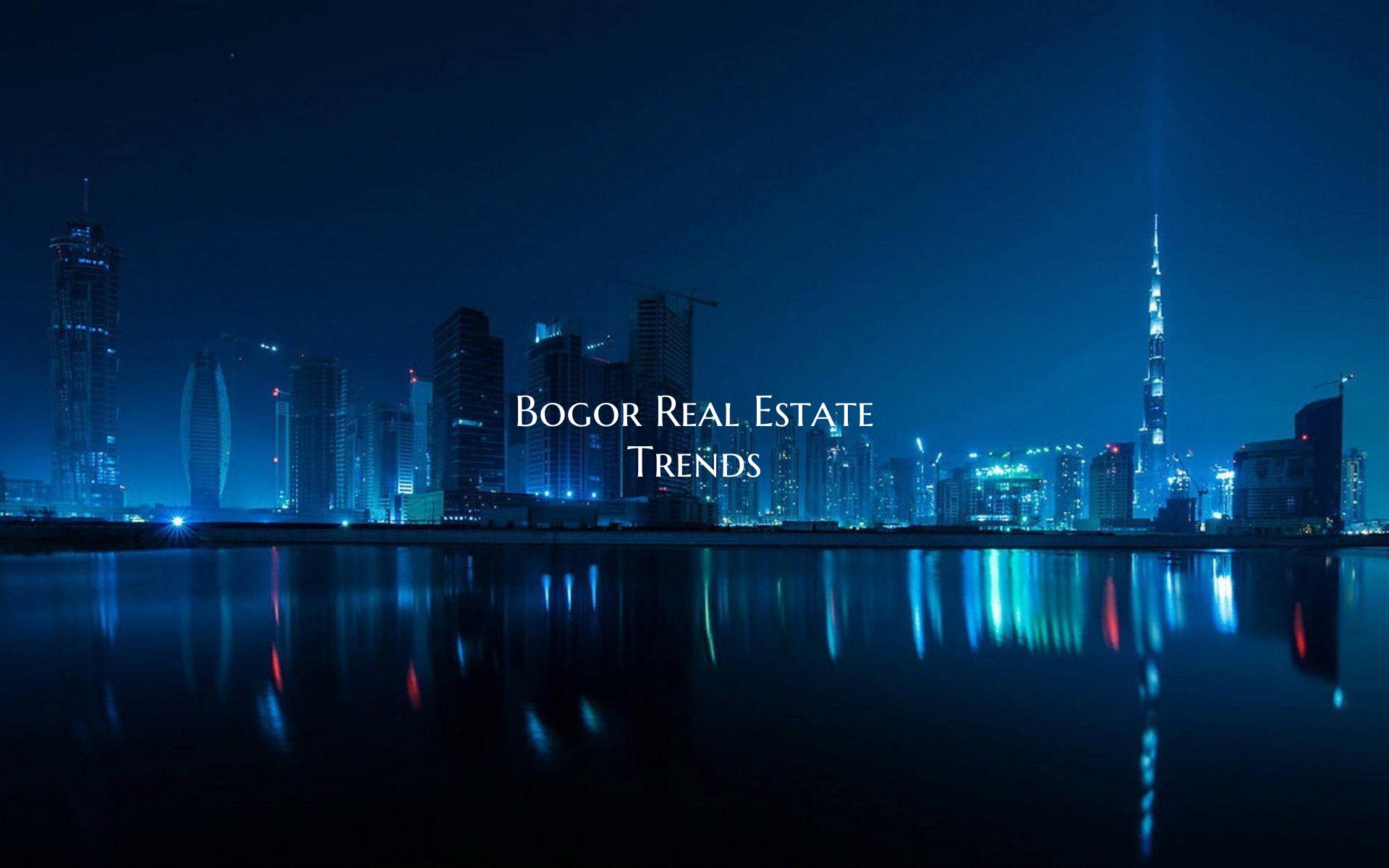 Bogor Real Estate Trends