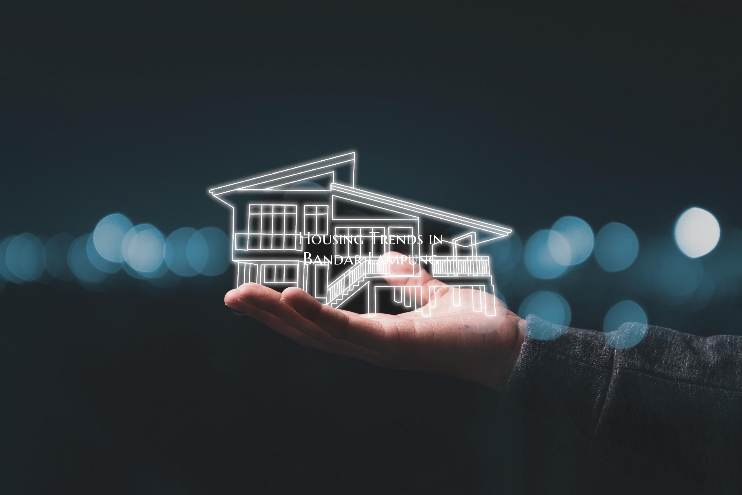 Housing Trends in Bandar Lampung